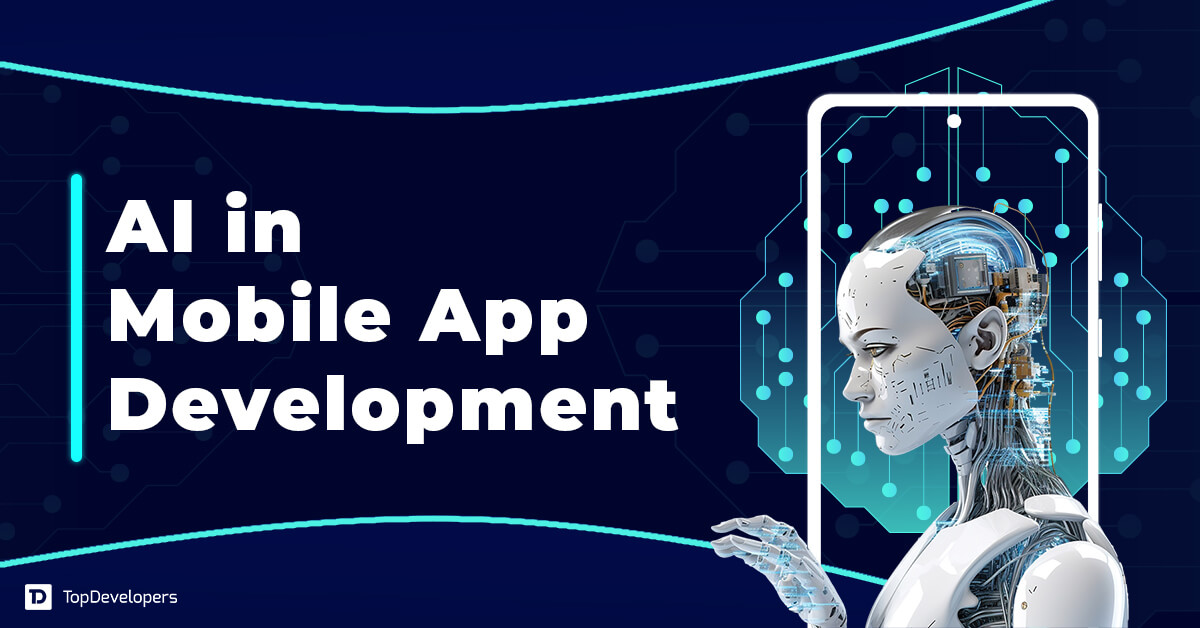 AI in Mobile App Development