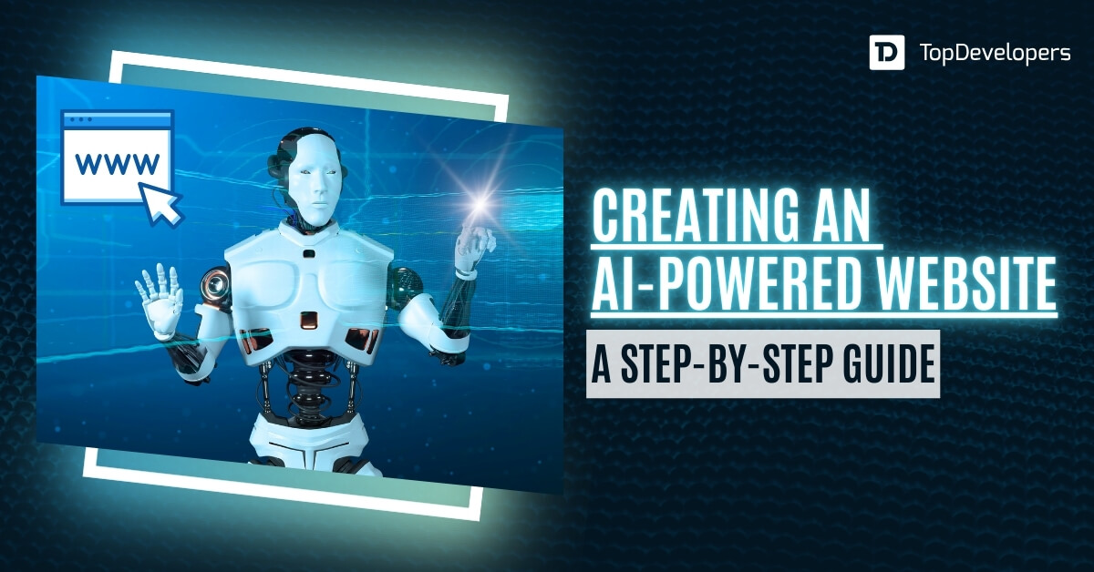 Creating an AI Powered Website A Step-by-Step Guide