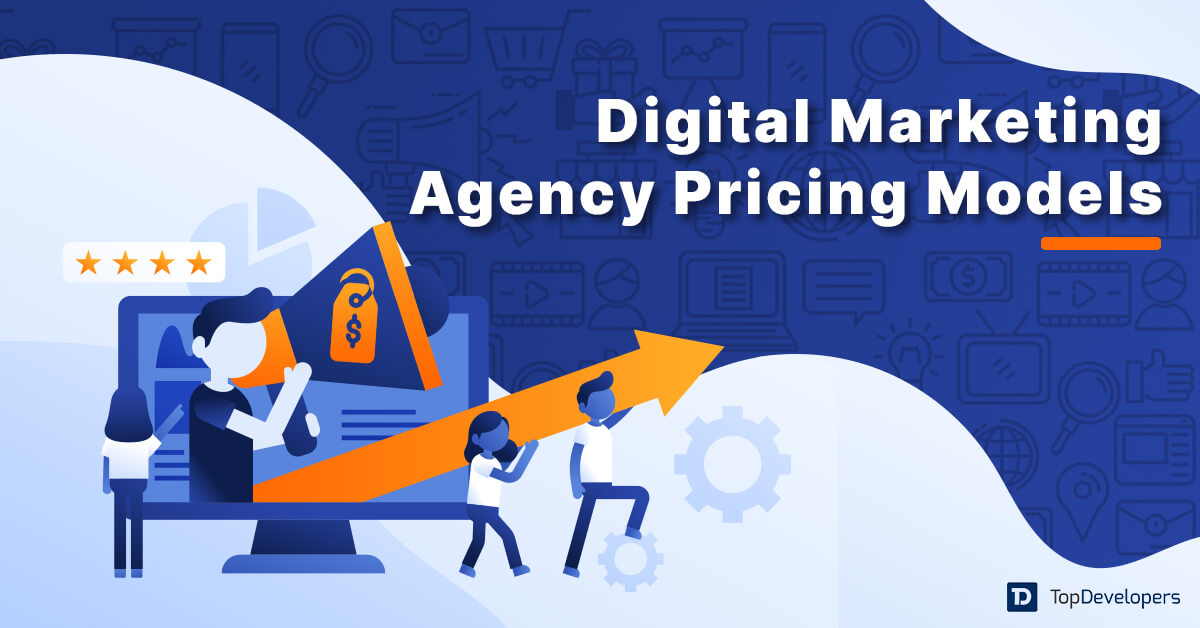 Digital Marketing Agency Pricing Models