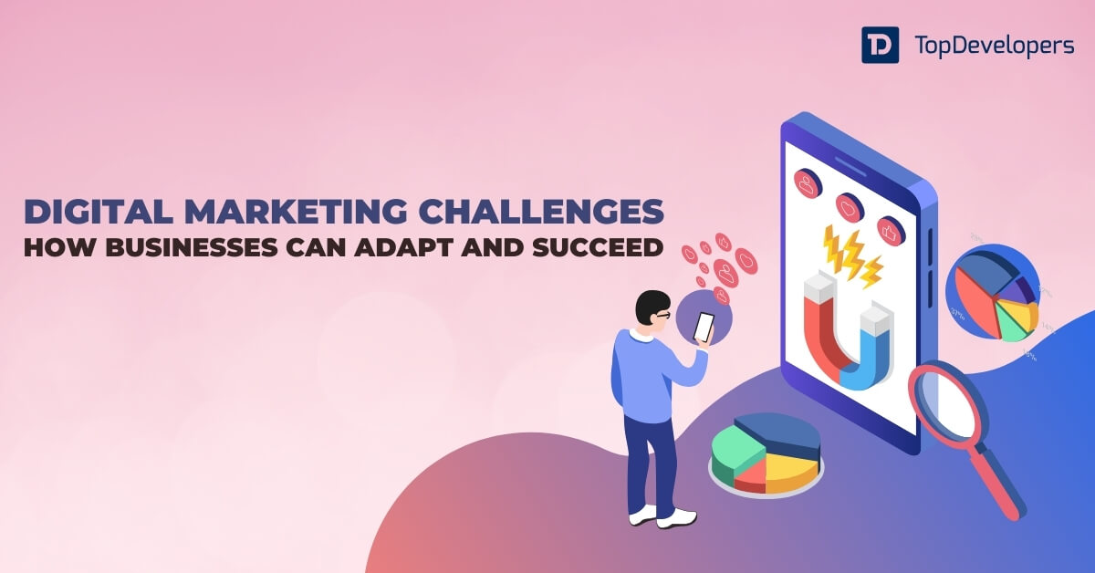 Digital Marketing Challenges How Businesses Can Adapt and Succeed