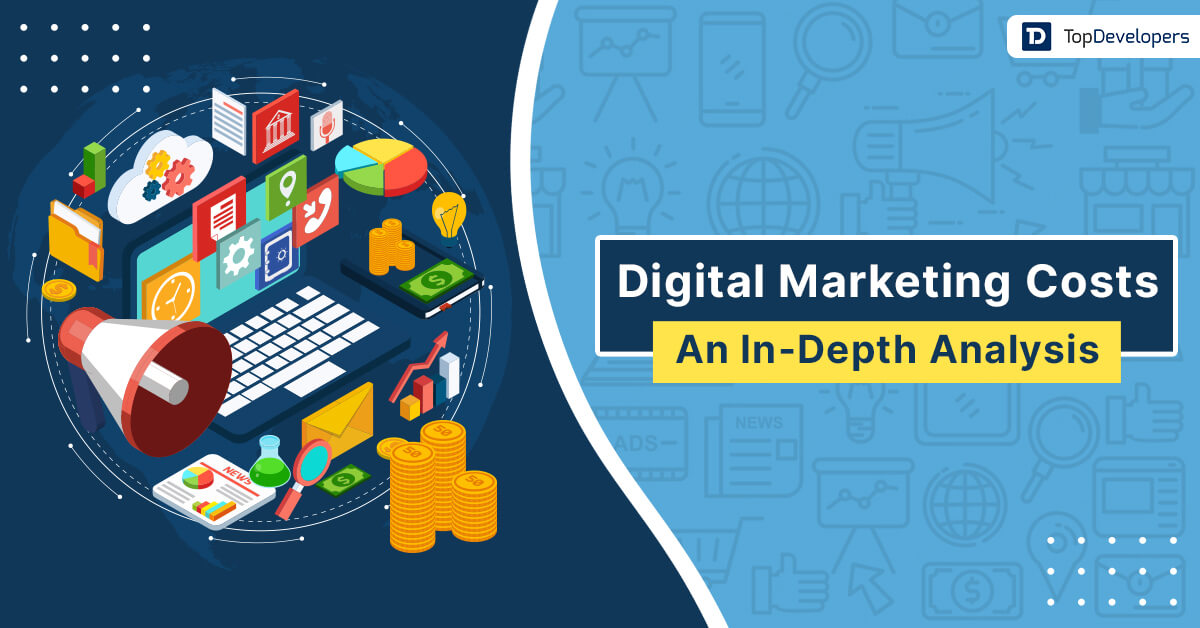 Digital Marketing Cost An In-Depth Analysis