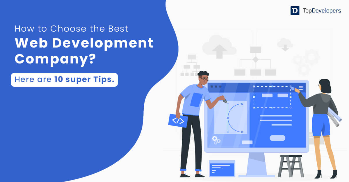 How to Choose the Best Web Development Company