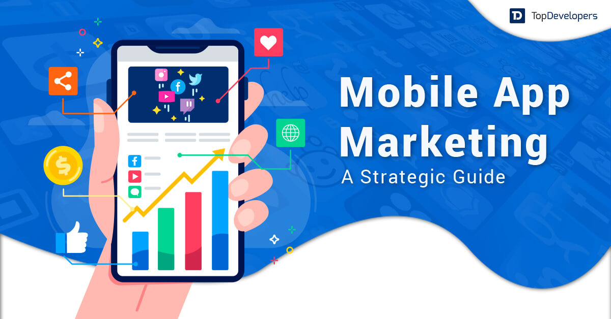 Mobile App Marketing A Strategic Guide