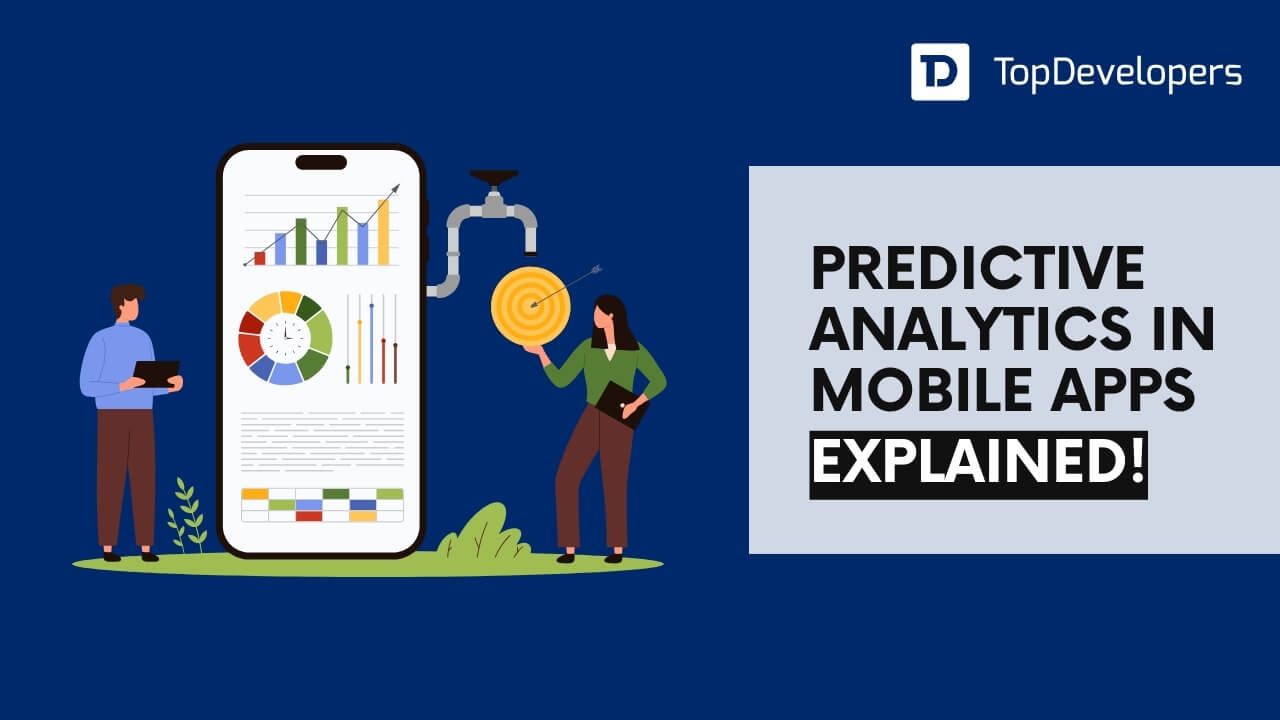 Predictive Analytics In Mobile Apps Explained