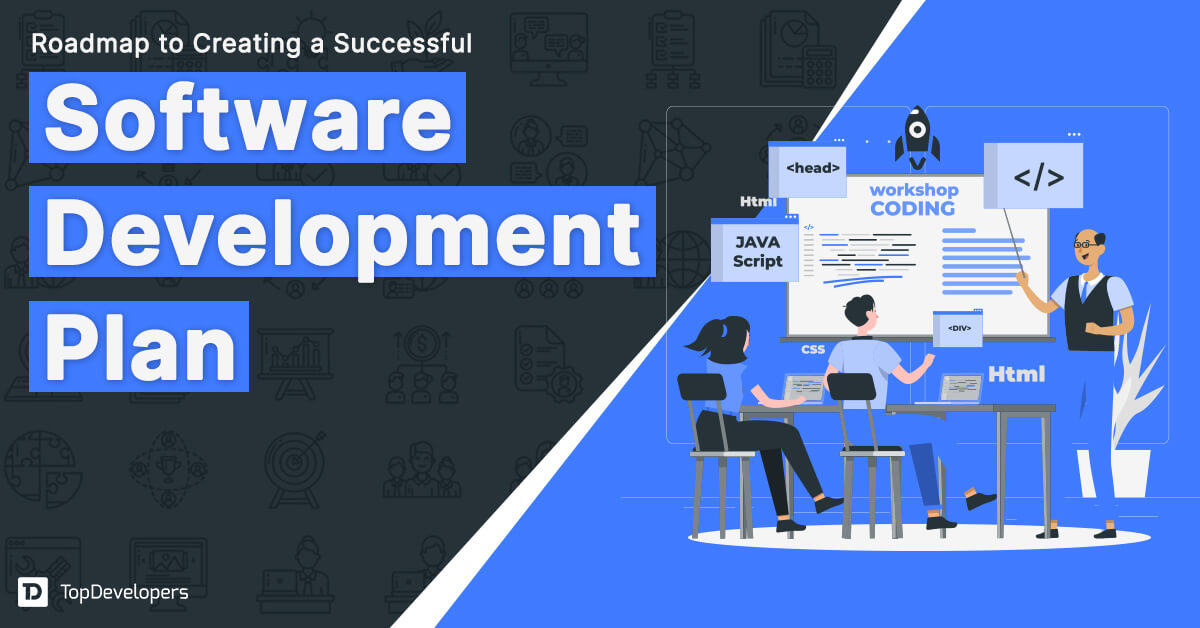 Roadmap to Creating a Successful Software Development Plan