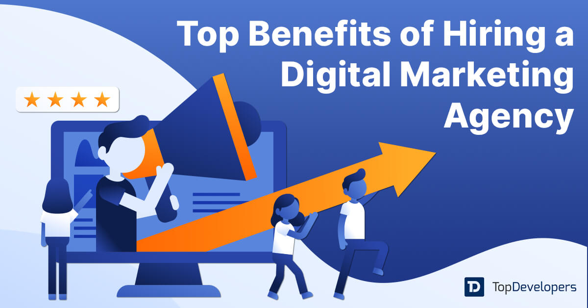 Benefits of Hiring a Digital Marketing Agency