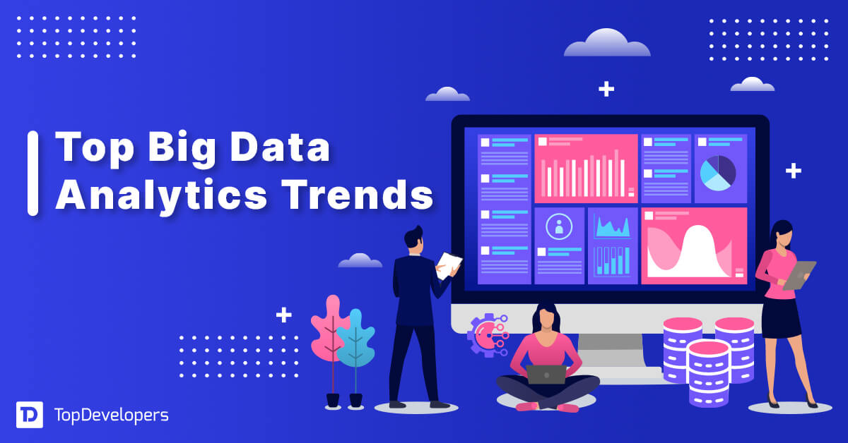 Top Big Data Analytics Trends