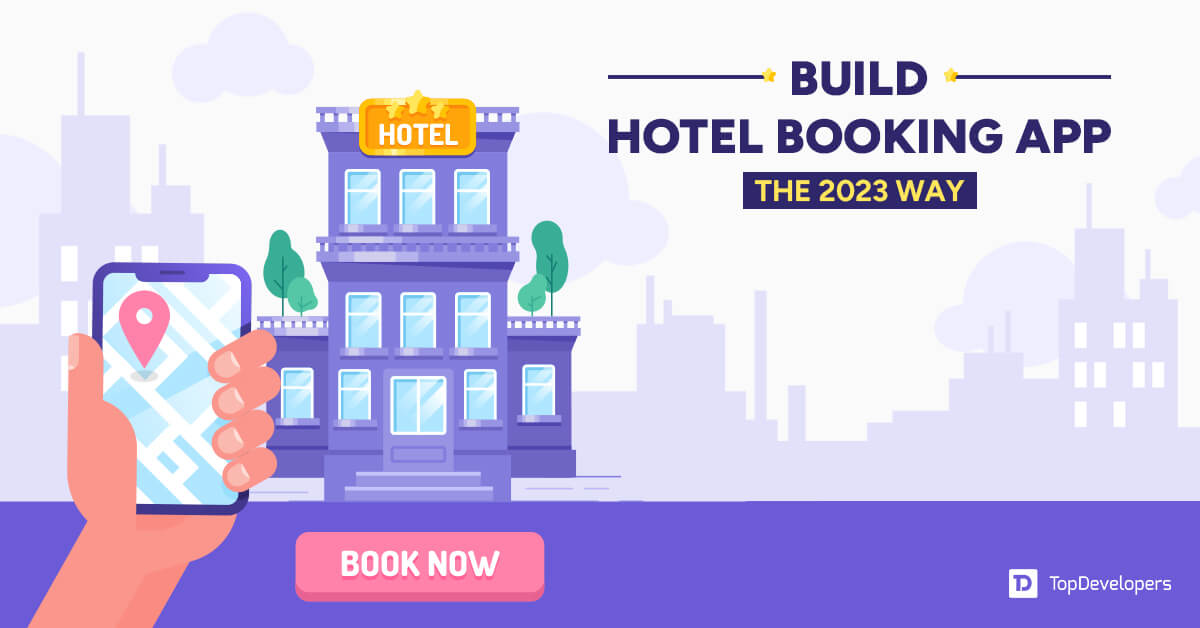 Hotel Booking App Development: Features, Types, Cost, Stages