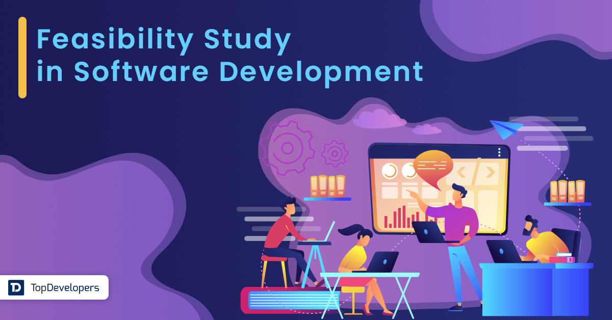 Feasibility Study in Software Development