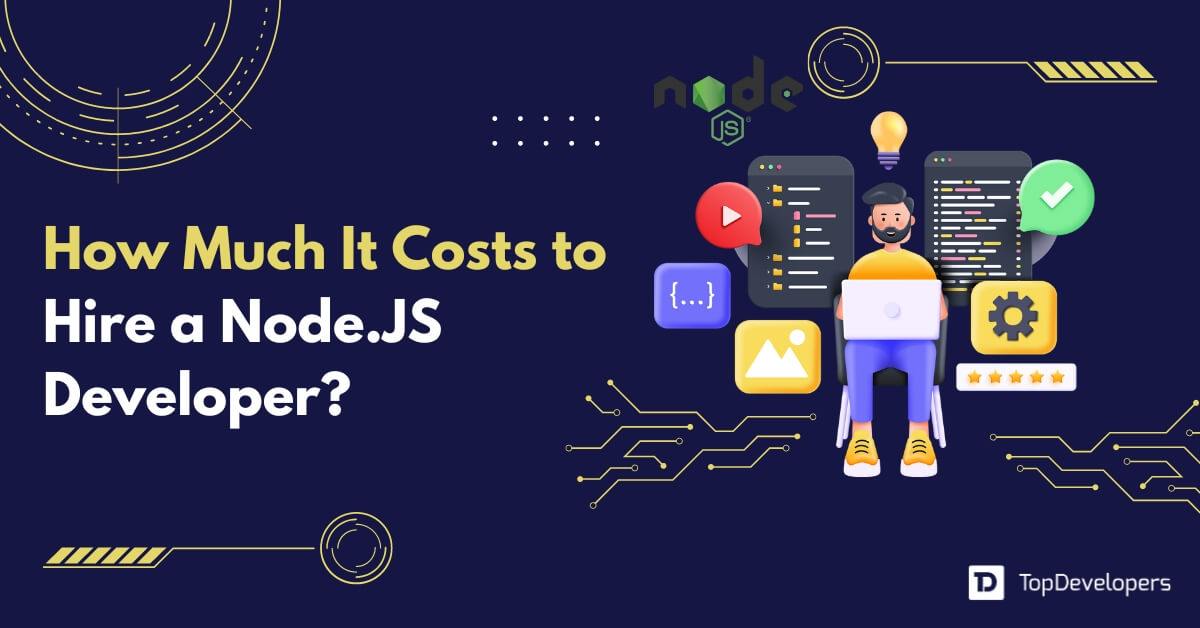 How Much Does it Cost to Hire a Node.js Developers? - TopDevelopers.co