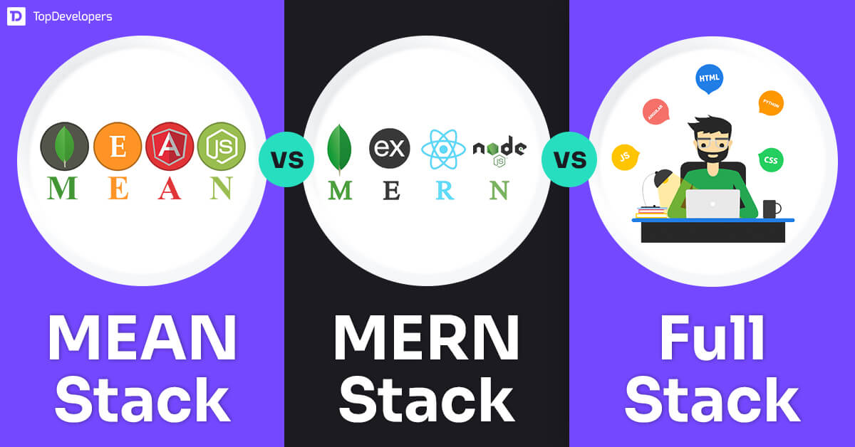 MEAN Stack vs MERN Stack vs Full Stack Developers :What's Difference?