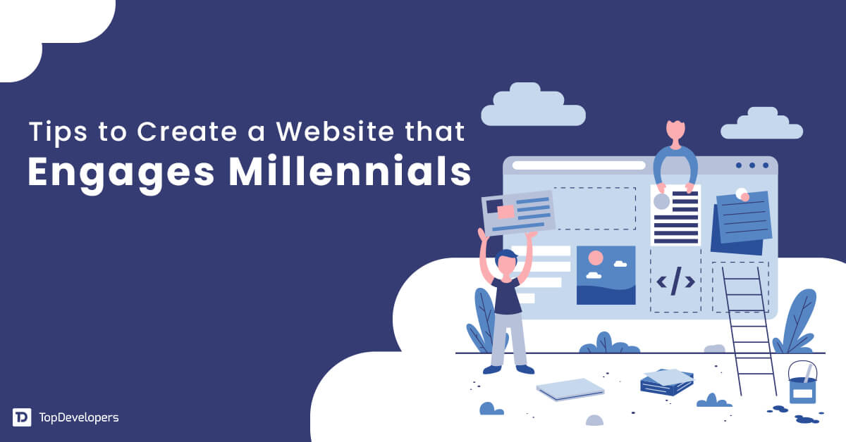 Tips to Create a Website that Engages Millennials